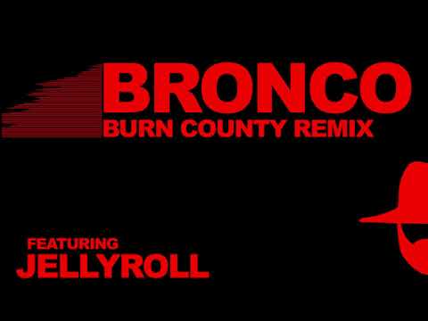 BRONCO - Burn County Remix (official audio) by Demun Jones featuring Jelly Roll