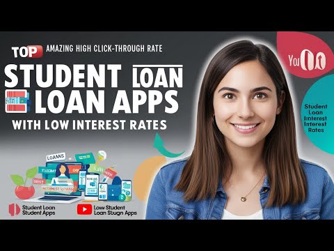 Top Student Loan Apps with Low Interest Rates