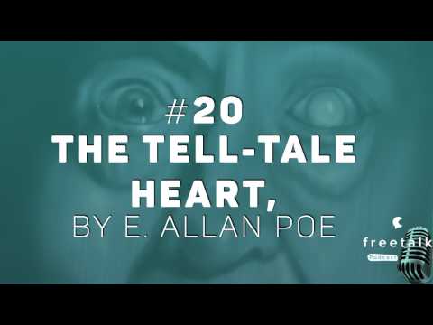 #20: The Tell-tale Heart, by Edgar Allan Poe | freetalk Podcast