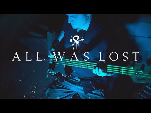 Left With No Right - All Was Lost (Official Bass Playthrough)