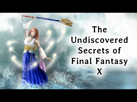 The Undiscovered Secrets of Final Fantasy X