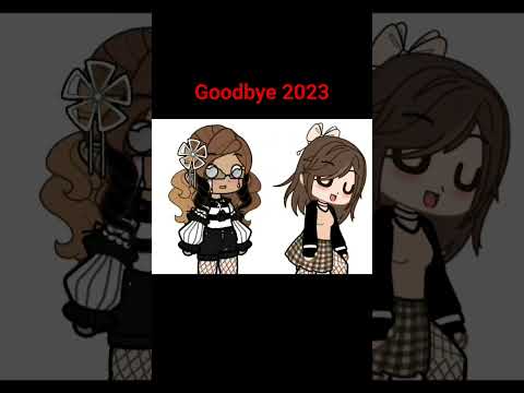 Goodbye 2023//@Mia_Melody ,@xx_creepysukie_xx1731,#meme #gacha #gachanebula