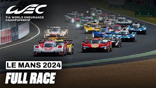 Full Race I 2024 24 Hours of Le Mans I FIA WEC