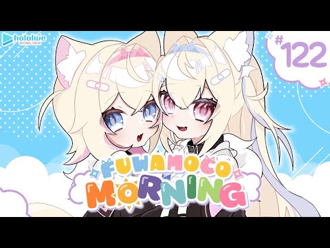 【FUWAMOCO MORNING】episode 122 🐾 #FWMCMORNING