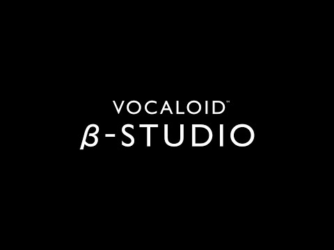 VOCALOID β-STUDIO -ともに歌声合成の未来を探求するオープンβプロジェクト-