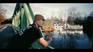 The Real Young Swagg - "Big Dreams" (Official Music Video)