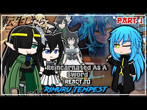 Reincarnated as a Sword React To Rimuru Tempest [AU] | GCRV | 1/2