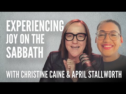 Christine Caine | Experiencing Joy on the Sabbath | April Stallworth