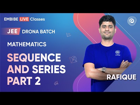 JEE 2024 | Mathematics | Sequence and Series part 2 | Rafique Sir