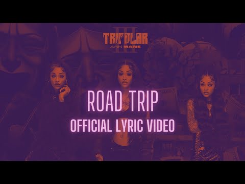 Ann Marie - Road Trip [Official Lyric Video]