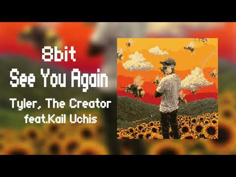 【8bit】See You Again/Tyler, The Creater（feat.Kail Uchis）