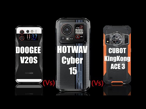 Comparing the Specifications: Doogee V20s vs. Hotwav Cyber 15 vs. Cubot KingKong Ace 3