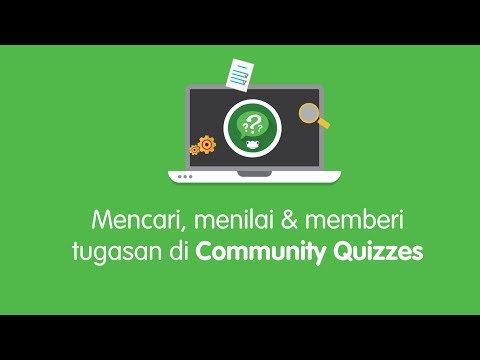 Mencari, menilai & memberi tugasan di Community Quizzes