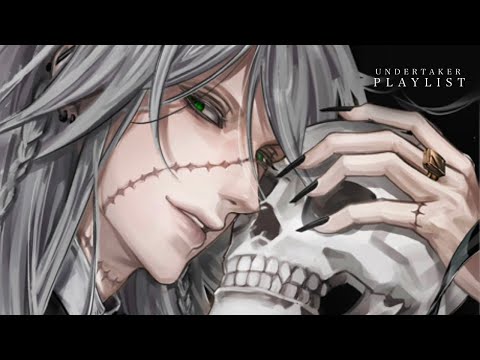 𝕰𝖓𝖙𝖊𝖗𝖙𝖆𝖎𝖓 𝖙𝖍𝖊 𝖀𝖓𝖉𝖊𝖗𝖙𝖆𝖐𝖊𝖗 - Undertaker Playlist (Black Butler) + voiceover