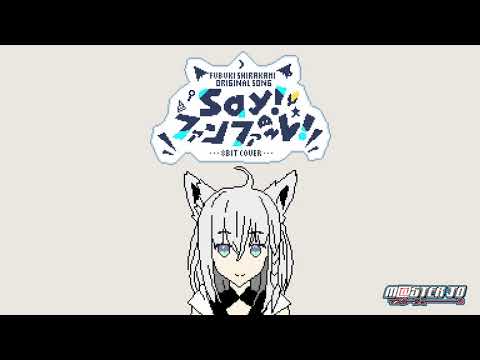 [8BIT] Say!ファンファーレ! - Shirakami Fubuki