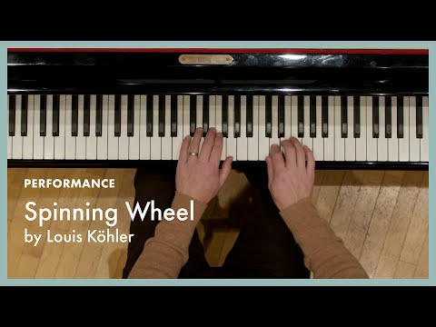 Spinning Wheel - Köhler (page 54, Literature for the Piano Book 1)