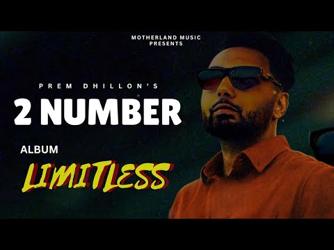 Prem Dhillon : 2 Number (Official Song) Prem Dhillon New Song | Prem Dhillon New Album