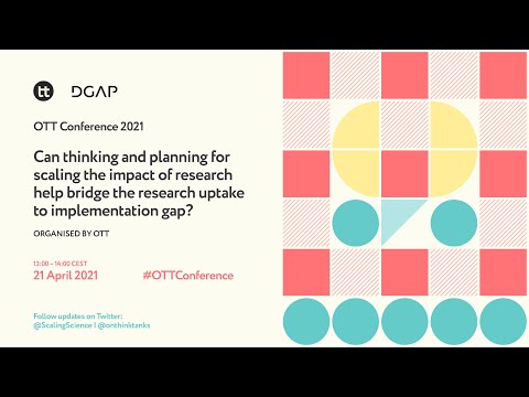 OTT Conference 2021 | Thinking and planning for scaling the impact of research