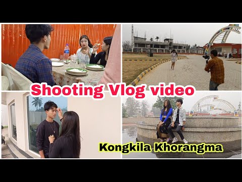 Shooting Vlog Video - Kongkila Khorangma - behind the scene