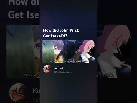 How did John Wick get Isekai'd?