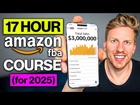 Amazon FBA for Beginners: 17 Hour Course (for 2025)