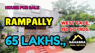 house for sale in rampally, west face, 150 sqyrds, 65 lakhs.