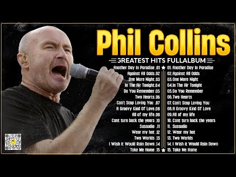 Phil Collins Greatest Hits Of Phil Collins Full Album 2024🎙The Best Soft Rock Hits Of Phil Collins.