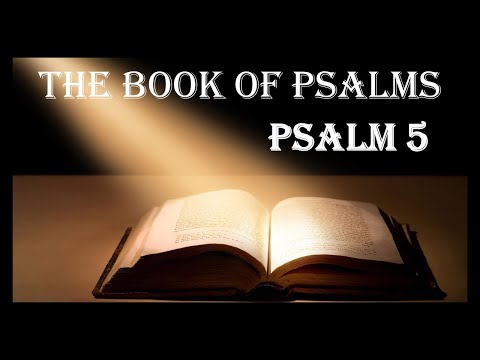 Psalm 5 - Prayer for Divine Help