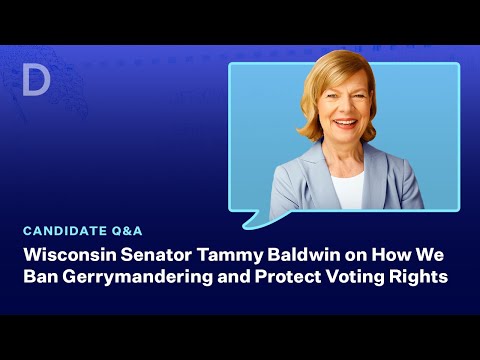 Wisconsin Senator Tammy Baldwin on How We Ban Gerrymandering and Protect Voting Rights