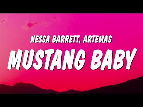 Nessa Barrett - MUSTANG BABY (Lyrics) ft. Artemas