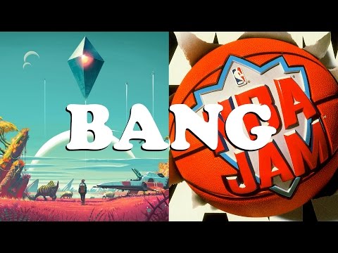 GAMES THAT SHOULD BANG - No Man's Sky & NBA Jam