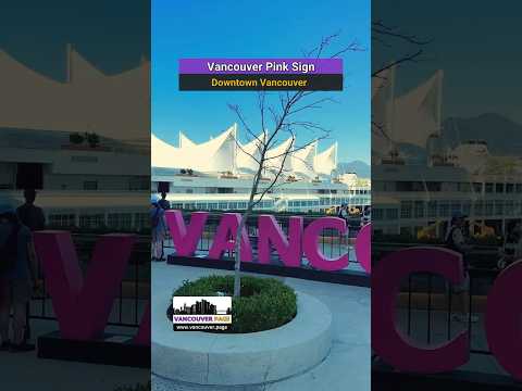 New Pink Vancouver Sign in Downtown Vancouver