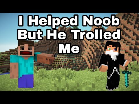 I Helped Noob But He Trolled Me 😡 #shorts #minecraftshorts #noobfunnyvideo #minecraft