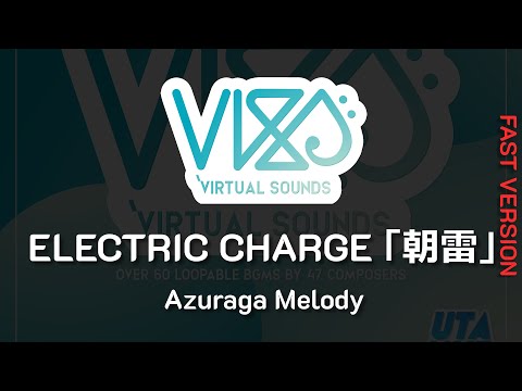 [ViSO Project] Electric Charge「朝雷」(fast ver., BGM Version) - Azuraga Melody