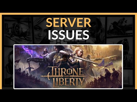 How To Fix Throne and Liberty SERVER ISSUES - Full Guide (2024)