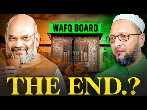 Waqf Act Amendment MELTDOWN Explained | Dark Reality Of Wakf Board