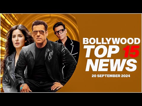 Top 15 Big News of Bollywood | 20th September 2024 | Salman Khan | Katrina Kaif | Karan Johar