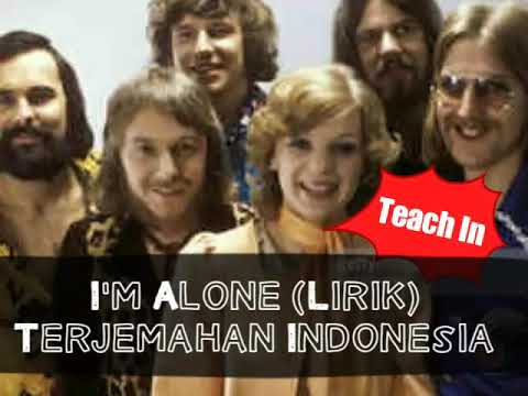 I'M ALONE (LIRIK) TEACH IN TERJEMAHAN INDONESIA