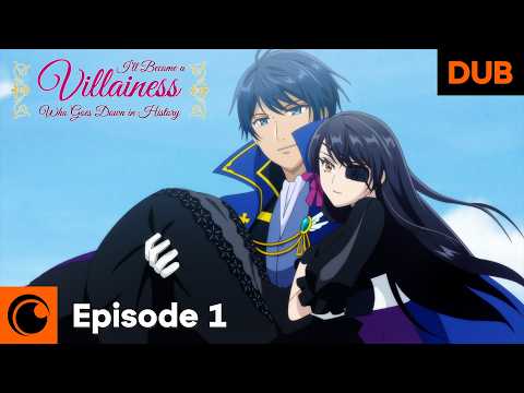 I'll Become a Villainess That Will Go Down in History Episode 1 English Dub