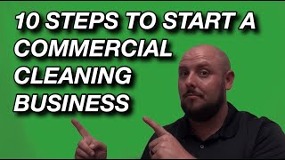 10 Steps to Start a Commercial Cleaning Business | How to Start a Commercial Cleaning Business