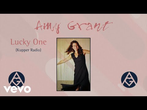 Amy Grant - Lucky One (Kupper Radio) (Official Visualizer)