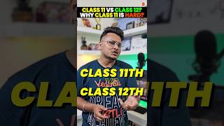 Class 11 Vs Class 12? Why Class 11 is Hard?   #neet #motivation