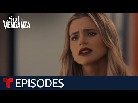 Sed de Venganza: Thirst for Passion | Episode 10 | Telemundo English