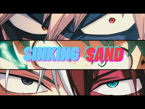 My Hero Academia [AMV] Sinking Sand