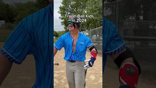 Travel Ball Kids in 2024 🤣 #comedy #baseball #travelball