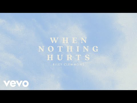 Riley Clemmons - When Nothing Hurts (Audio)