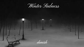 Danish - Winter Sadness (Official Audio)