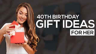 40th Birthday Gift Ideas For Her - Inspire Uplift Trending