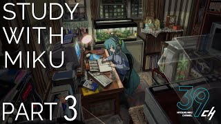 STUDY WITH MIKU - part3 -