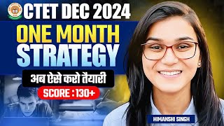 How to Crack CTET in One Month by Himanshi Singh | Best Study Plan for CTET Dec 2024